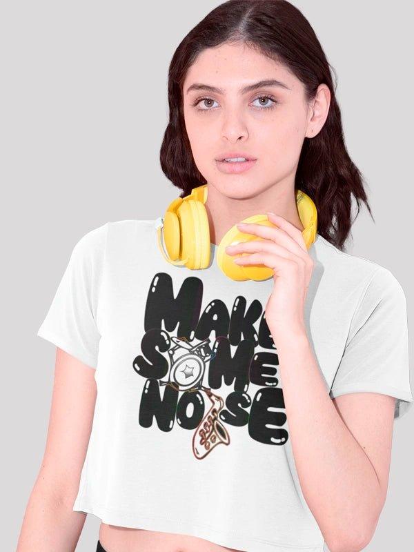 Make Some Noise Crop Top For Women