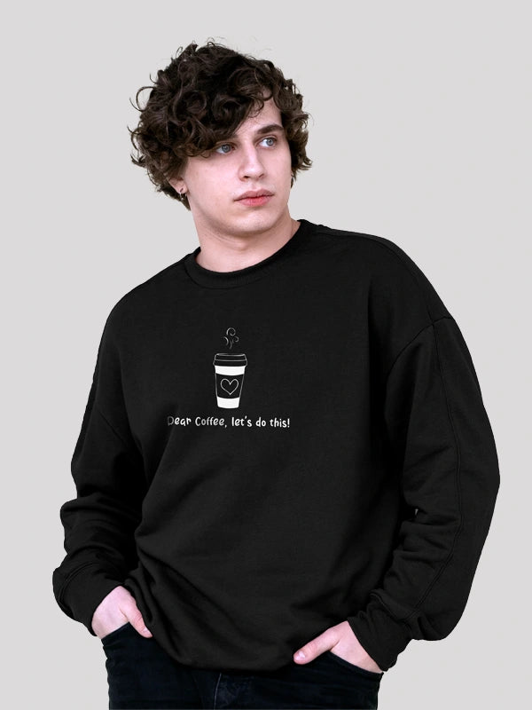 Dear Coffee Black Sweatshirt For Men