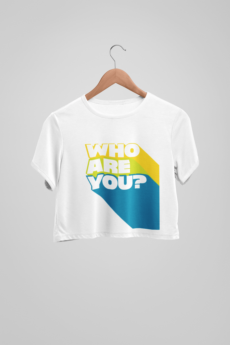 Who Are You White Crop Top For Women